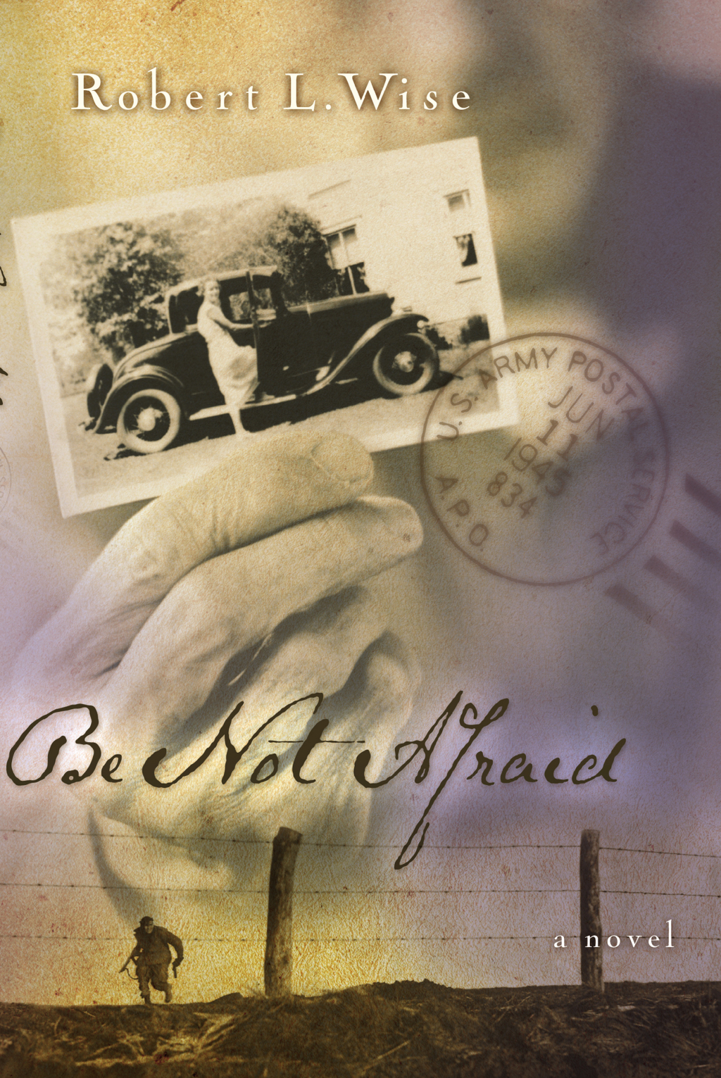 Be Not Afraid A Novel