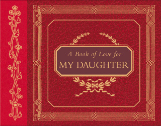 Cover image: A Book of Love for My Daughter 9781558538665