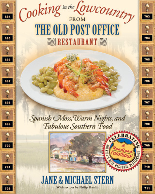 表紙画像: Cooking in the Lowcountry from The Old Post Office Restaurant 9781401601461