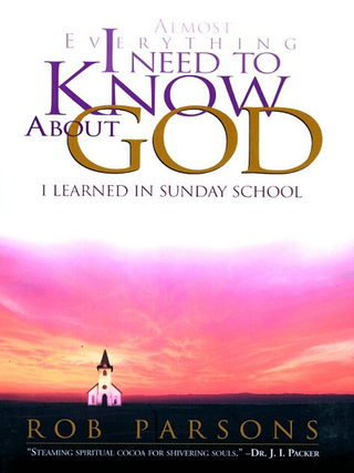 Cover image: Almost Everything I Need to Know about God 9780785270324