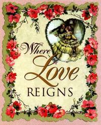 Cover image: Where Love Reigns 9781558536715