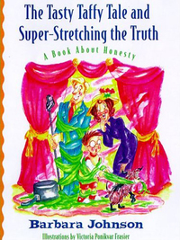 Omslagafbeelding: The Tasty Taffy Tale and Super-Stretching the Truth 9780849959516