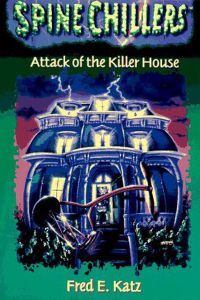 صورة الغلاف: SpineChillers Mysteries Series: Attack of the Killer House 9780785275220