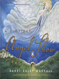 表紙画像: A Glorious Angel Show 9781591454366