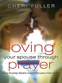 Titelbild: Loving Your Spouse Through Prayer 9781591455707