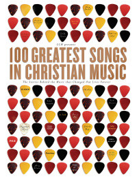 Cover image: 100 Greatest Songs in Christian Music 9781591452102