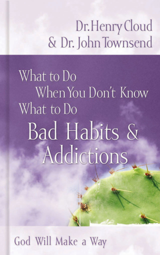 Cover image: What to Do When You Don't Know What to Do: Bad Habits and   Addictions 9781591453574