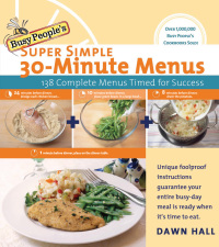 Cover image: Busy People's Super Simple 30-Minute Menus 9781401603168