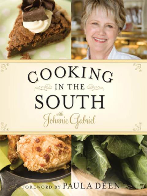 Cooking in the South with Johnnie Gabriel - FULL INSTANT DOWNLOAD | PDF DOCX EPUB