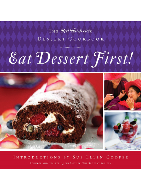 Eat Dessert First!: The Red Hat Society Dessert Cookbook - FULL INSTANT DOWNLOAD | PDF DOCX EPUB