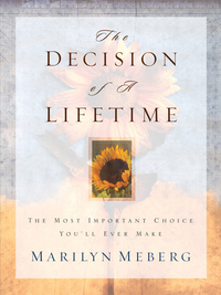Cover image: The Decision of a Lifetime 9780849944208