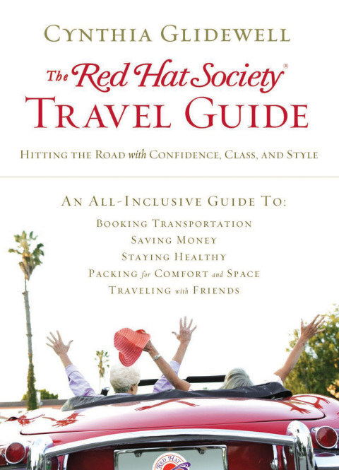 The Red Hat Society Travel Guide : Hitting the Road with Confidence, Class, and Style - FULL INSTANT DOWNLOAD | PDF DOCX EPUB