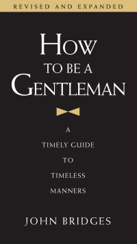 Cover image: How to Be a Gentleman Revised and   Updated 9781401604738