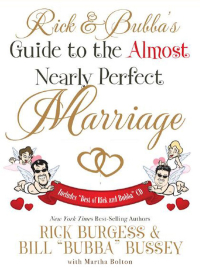 Cover image: Rick & Bubba's Guide to the Almost Nearly Perfect Marriage 9781401603991
