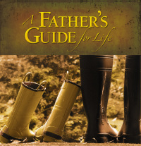 Cover image: A Father's Guide for Life 9781404186699