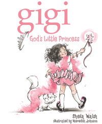 Imagen de portada: Gigi, God's Little Princess 9781400305292
