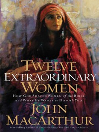 Cover image: Twelve Extraordinary Women 9781400280285