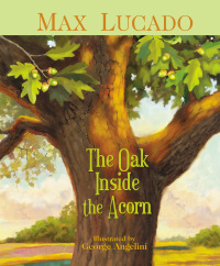Cover image: The Oak Inside the Acorn 9781400306015