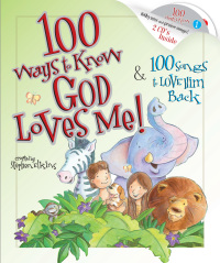 صورة الغلاف: 100 Ways to Know God Loves Me, 100 Songs to Love Him Back 9781400311576