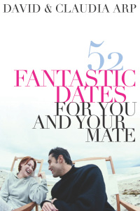 Immagine di copertina: 52 Fantastic Dates for You and Your Mate 9780785204220