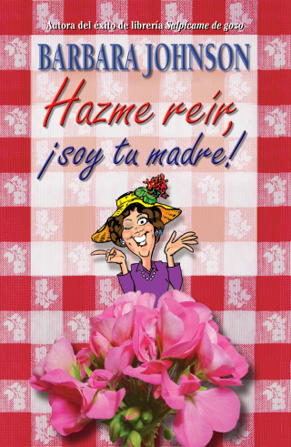 Cover image: Hazme reír, soy tu madre 9780881139891