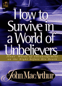 Cover image: How to Survive in a World of Unbelievers 9780849955563