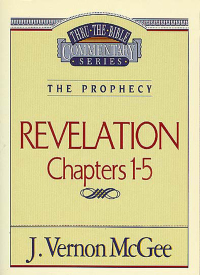 Cover image: Thru the Bible Vol. 58: The Prophecy (Revelation 1-5) 9780785210641