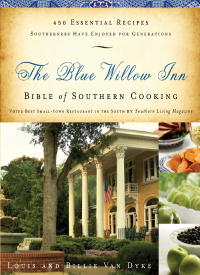 Immagine di copertina: The Blue Willow Inn Bible of Southern Cooking 9781401602277