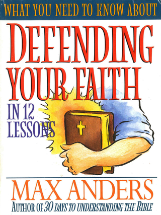 Cover image: What You Need to Know About Defending Your Faith 9780785211921