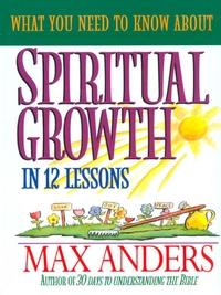Cover image: What You Need to Know About Spiritual Growth in 12 Lessons 9781401676131