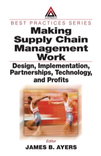 Imagen de portada: Making Supply Chain Management Work 1st edition 9780849312731