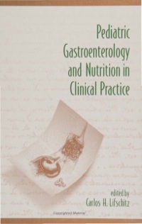 Titelbild: Pediatric Gastroenterology and Nutrition in Clinical Practice 1st edition 9780824705107