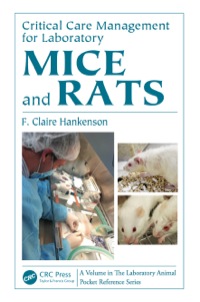 Cover image: Critical Care Management for Laboratory Mice and Rats 1st edition 9781138437241