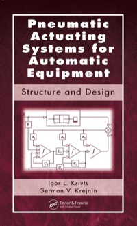 صورة الغلاف: Pneumatic Actuating Systems for Automatic Equipment 1st edition 9780849329647