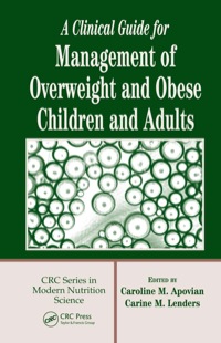 表紙画像: A Clinical Guide for Management of Overweight and Obese Children and Adults 1st edition 9780849330858