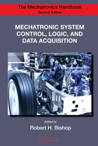 صورة الغلاف: Mechatronic System Control, Logic, and Data Acquisition 2nd edition 9780849392603