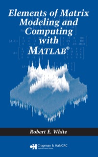 Imagen de portada: Elements of Matrix Modeling and Computing with MATLAB 1st edition 9781584886273