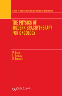 Imagen de portada: The Physics of Modern Brachytherapy for Oncology 1st edition 9780367864217