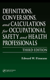 صورة الغلاف: Definitions, Conversions, and Calculations for Occupational Safety and Health Professionals 3rd edition 9781566706407