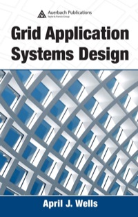 表紙画像: Grid Application Systems Design 1st edition 9780849329975