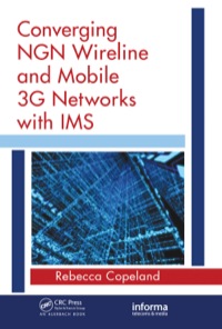 صورة الغلاف: Converging NGN Wireline and Mobile 3G Networks with IMS 1st edition 9780367386115