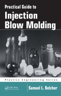 表紙画像: Practical Guide To Injection Blow Molding 1st edition 9780824757915