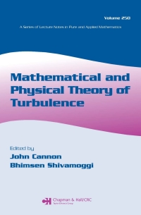 Cover image: Mathematical and Physical Theory of Turbulence, Volume 250 1st edition 9780824723231
