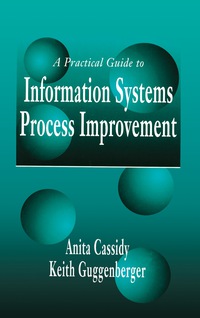 Imagen de portada: A Practical Guide to Information Systems Process Improvement 1st edition 9781574442816