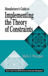 صورة الغلاف: Manufacturer's Guide to Implementing the Theory of Constraints 1st edition 9781574442687