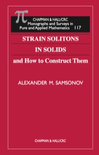 صورة الغلاف: Strain Solitons in Solids and How to Construct Them 1st edition 9780367455408