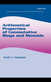 Cover image: Arithmetical Properties of Commutative Rings and Monoids 1st edition 9780824723279