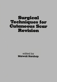 Imagen de portada: Surgical Techniques for Cutaneous Scar Revision 1st edition 9780824719739