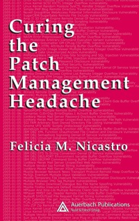 Omslagafbeelding: Curing the Patch Management Headache 1st edition 9780849328541