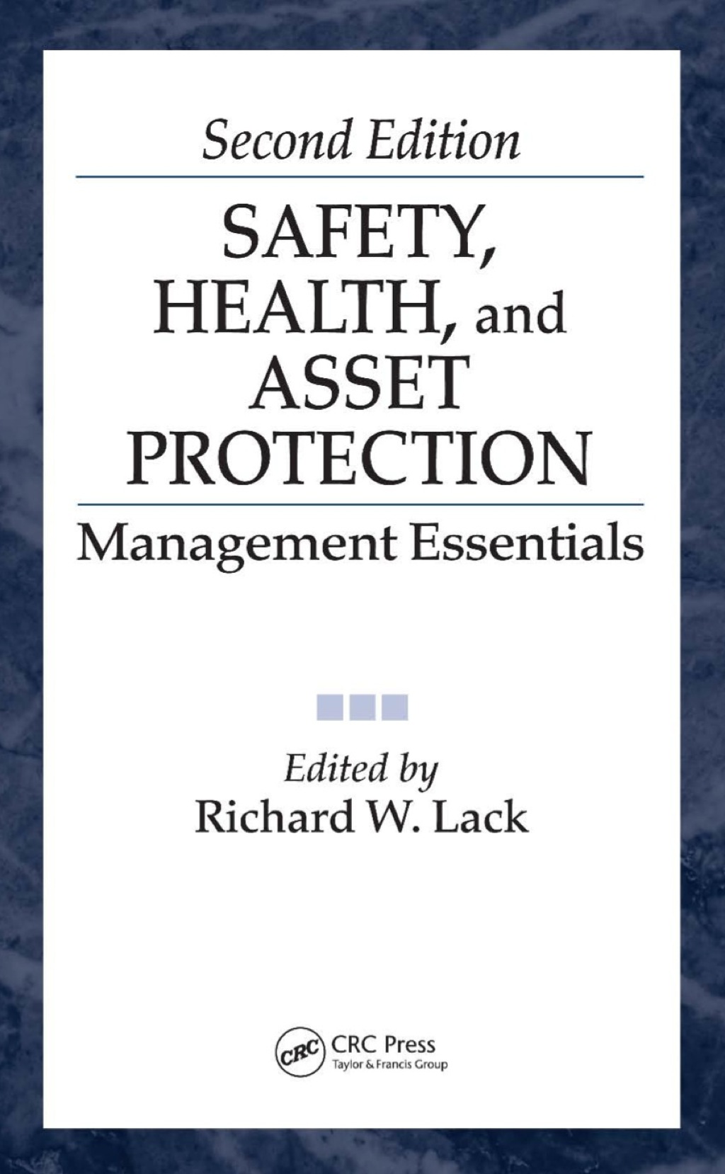 Safety, Health, and Asset Protection Management Essentials, Second Edition 2nd Edition